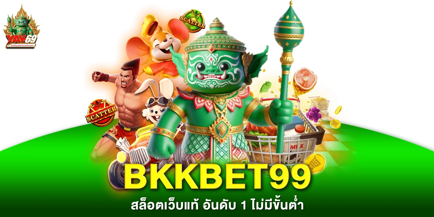 Bkkbet99 - yak6